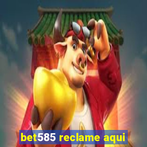 bet585 reclame aqui